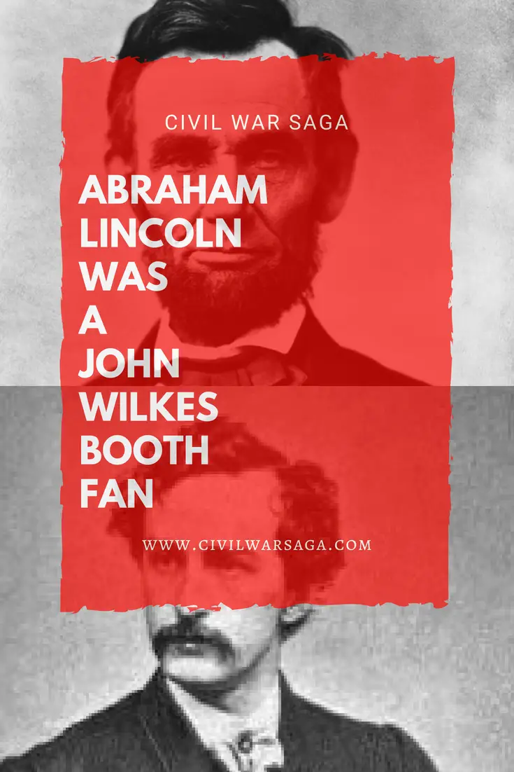 Abraham Lincoln Was a John Wilkes Booth Fan