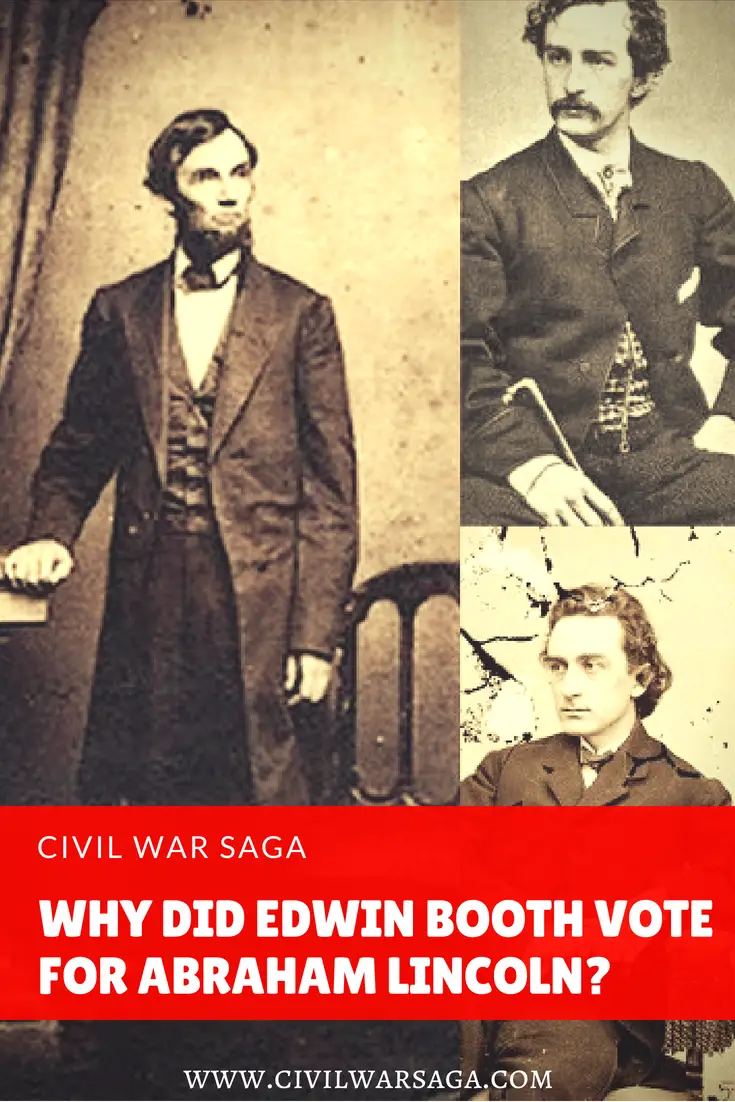 Why Did Edwin Booth Vote for Abraham Lincoln