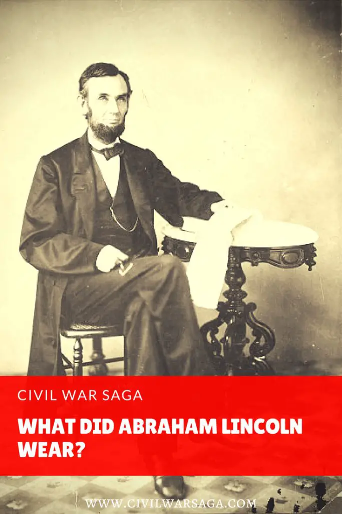 What Did Abraham Lincoln Wear? CIVIL WAR SAGA