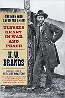 The Man Who Saved the Union by HW Brands